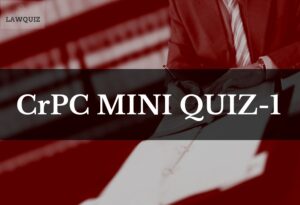 CrPC Mini Quiz-1
