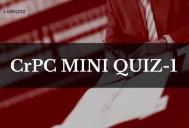 CrPC Mini Quiz-1