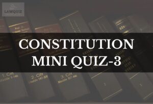 Constitution Mini Quiz-3